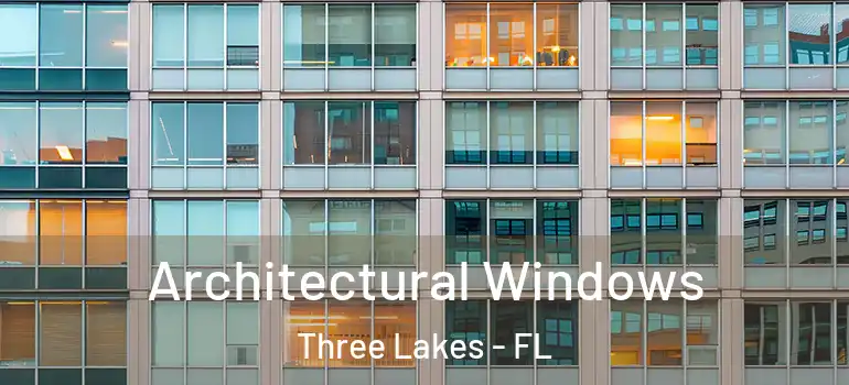  Architectural Windows Three Lakes - FL