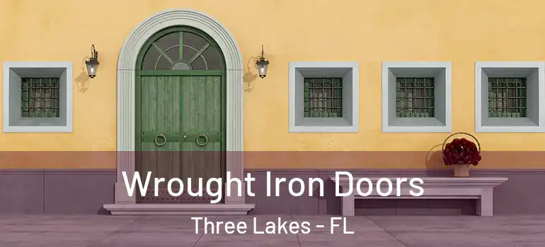  Wrought Iron Doors Three Lakes - FL